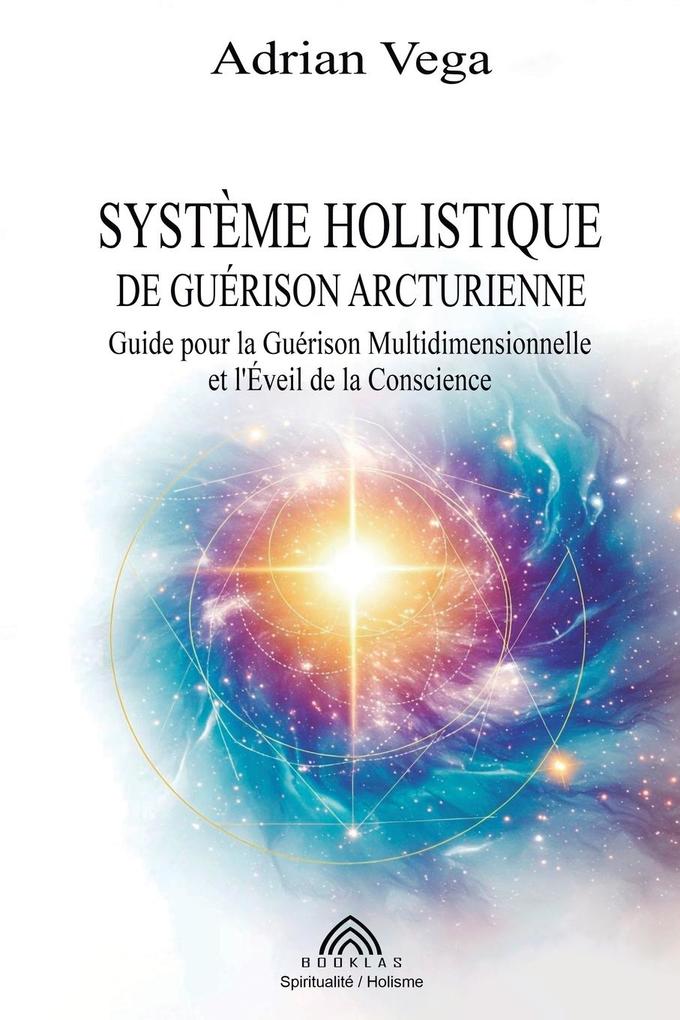 Produktbild: Système Holistique de Guérison Arcturienne | Adrian Vega