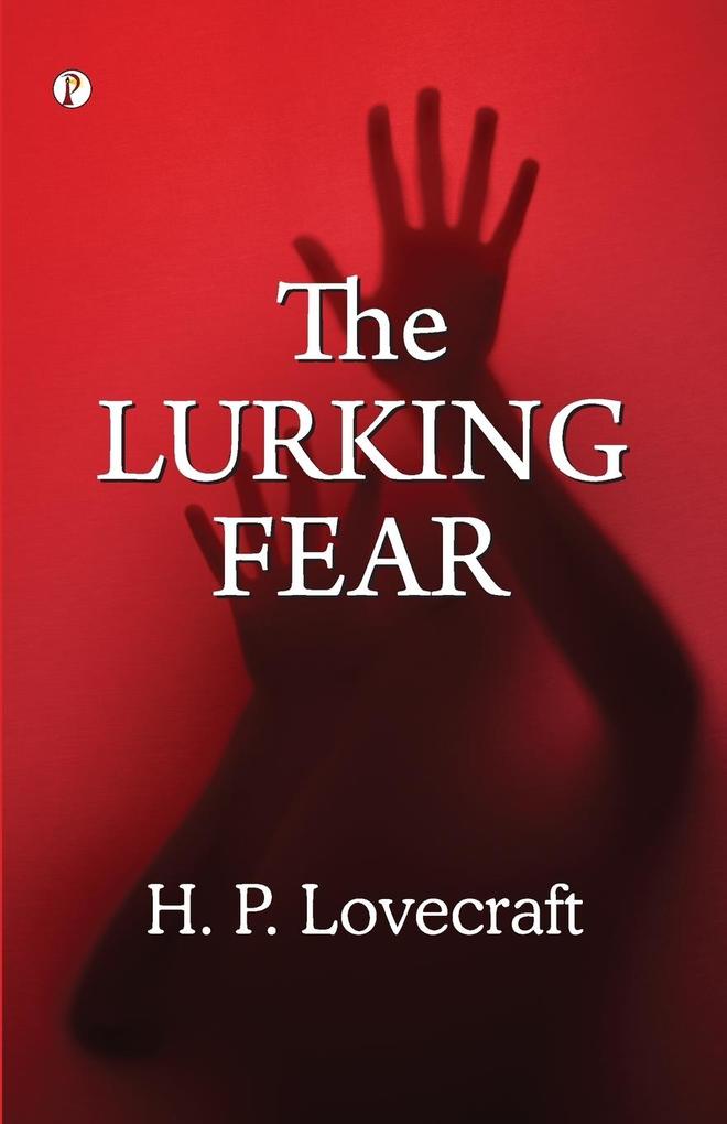 Produktbild: The Lurking Fear | H. P. Lovecraft