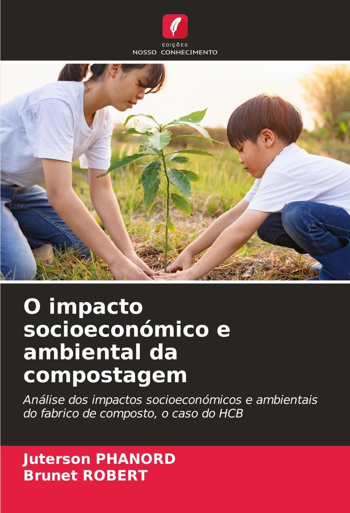 Produktbild: O impacto socioeconómico e ambiental da compostagem | Juterson Phanord, Brunet Robert