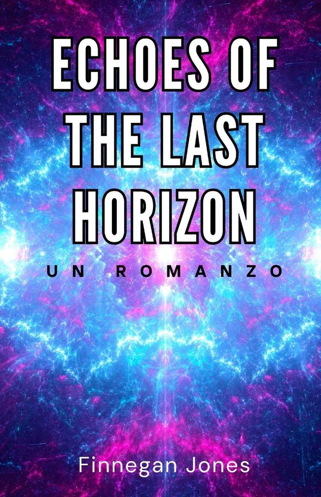Produktbild: Echoes of the Last Horizon | Finnegan Jones