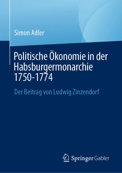 Produktbild: Politische Ökonomie in der Habsburgermonarchie 1750-1774 | Simon Adler