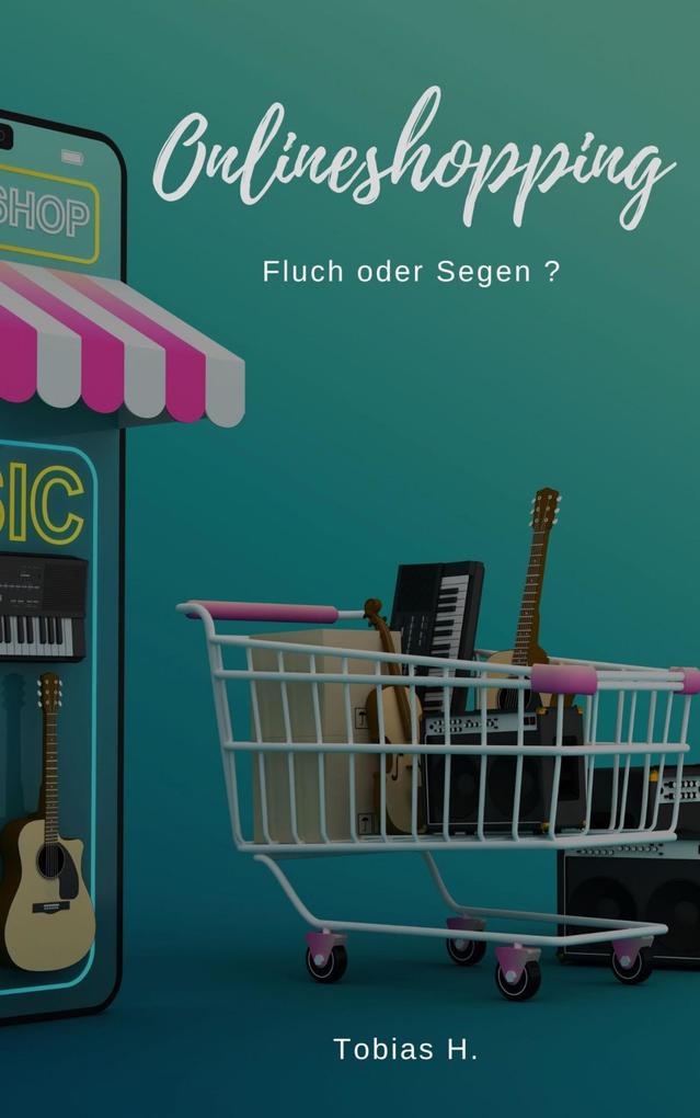 Produktbild: Onlineshopping - Fluch oder Segen? | Tobias Hopfmüller