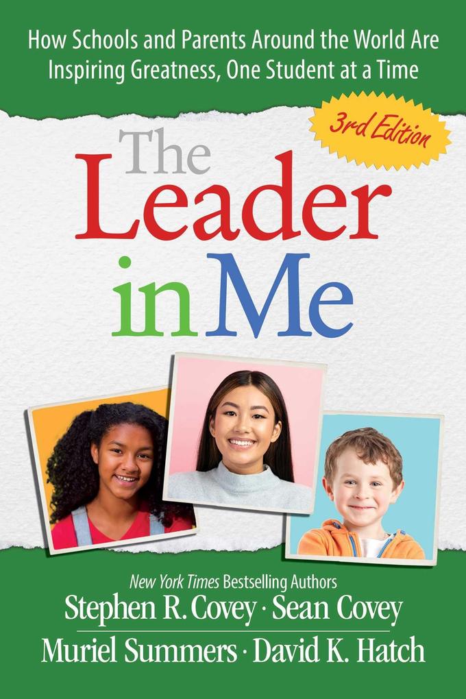 Produktbild: The Leader in Me | Stephen R Covey, Sean Covey, Muriel Summers, David K Hatch