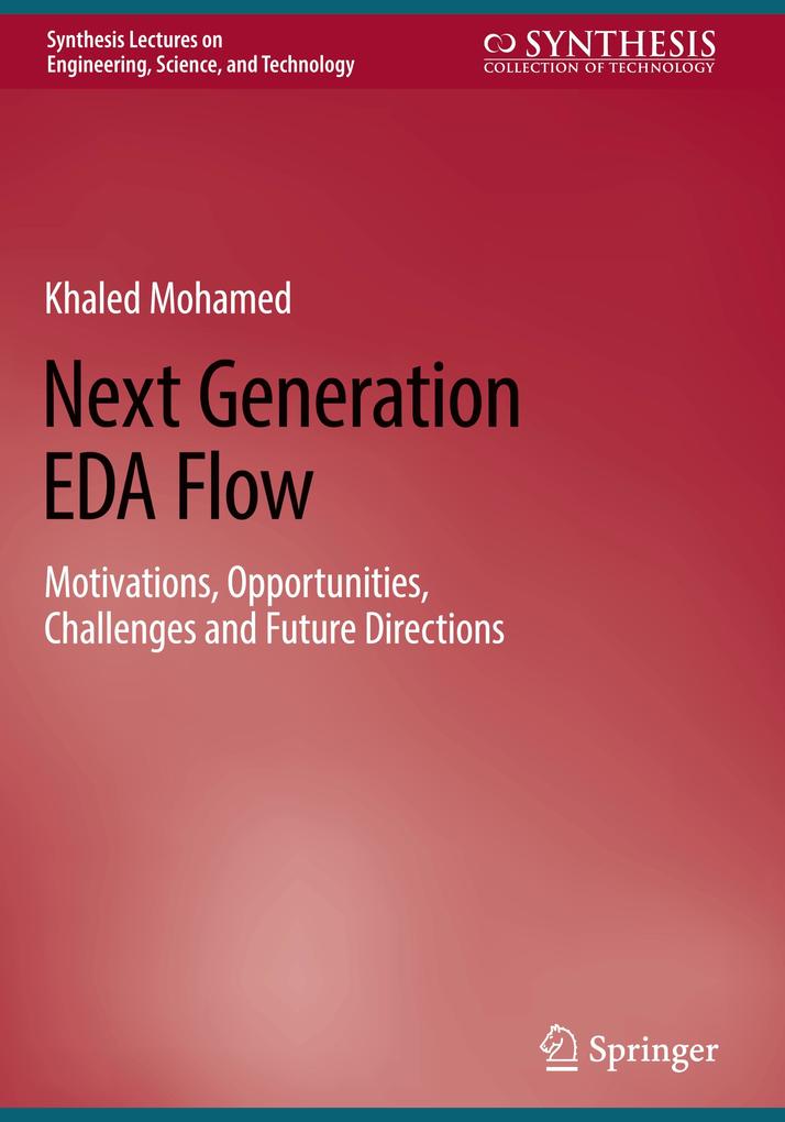Produktbild: Next Generation EDA Flow | Khaled Mohamed