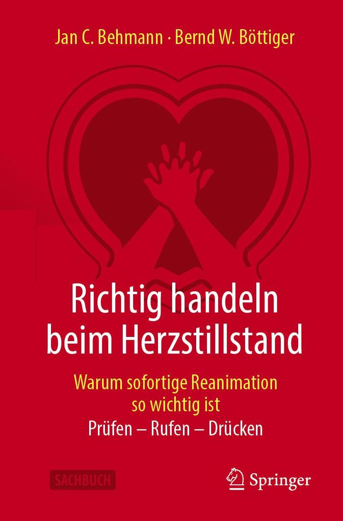 Produktbild: Richtig handeln beim Herzstillstand - Warum sofortige Reanimation so wichtig ist | Jan C. Behmann, Bernd W. Böttiger