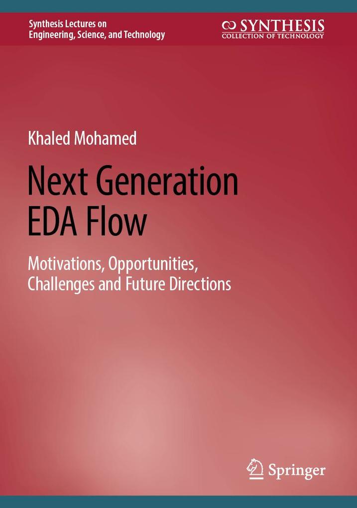 Produktbild: Next Generation EDA Flow | Khaled Mohamed