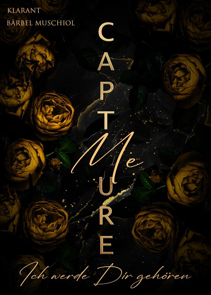 Produktbild: Capture Me. Ich werde Dir gehören | Bärbel Muschiol