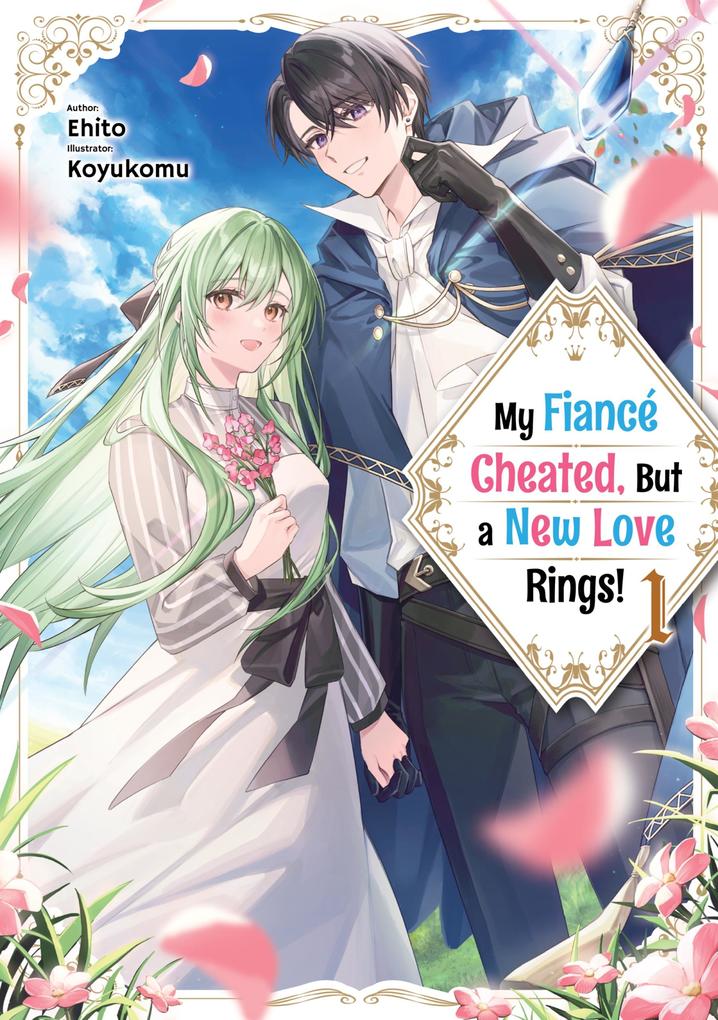 Produktbild: My Fiancé Cheated, But a New Love Rings! Volume 1 | Ehito