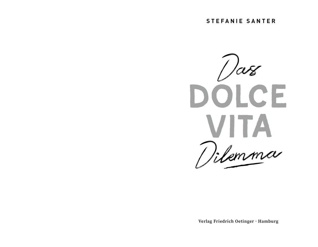 Weitere Ansicht: Das Dolce Vita Dilemma | Stefanie Santer