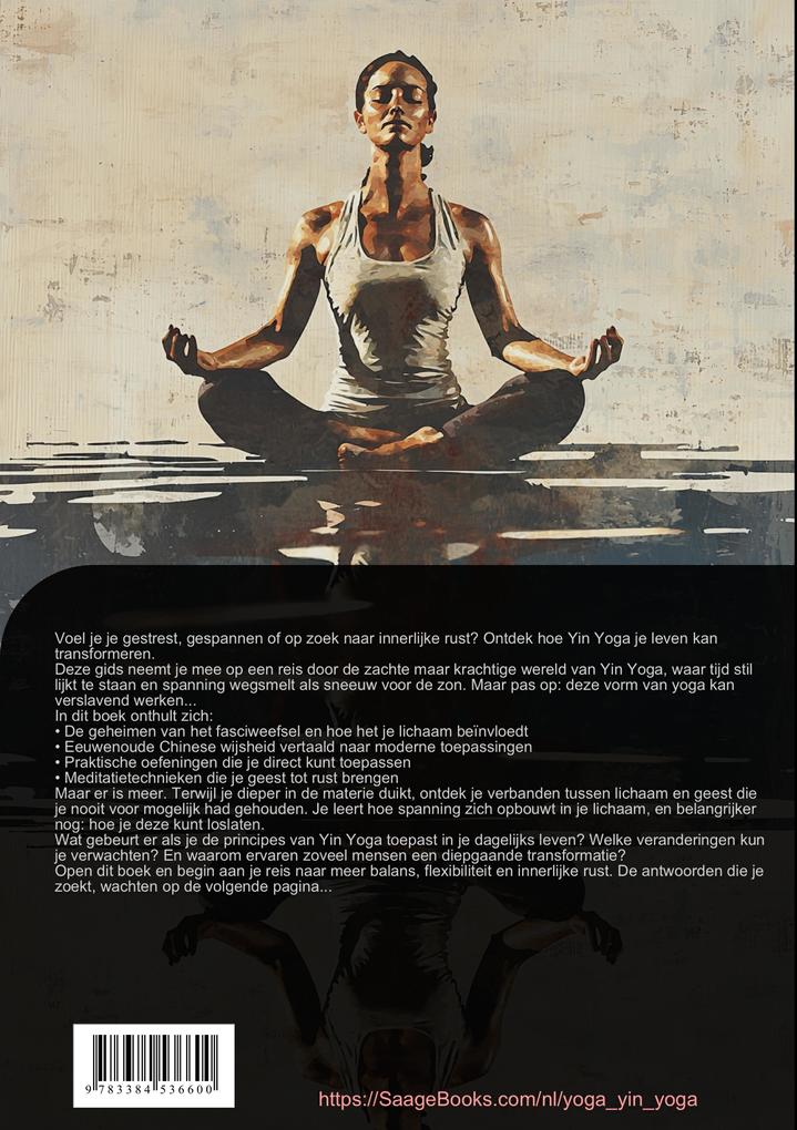 Weitere Ansicht: Yin Yoga: De Complete Gids voor Ontspanning en Meditatie | Bendis Saage, Bendis A. I. Saage - Nederlands