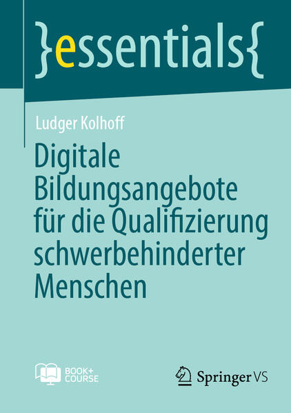 Produktbild: Digitale Bildungsangebote für die Qualifizierung schwerbehinderter Menschen | Ludger Kolhoff