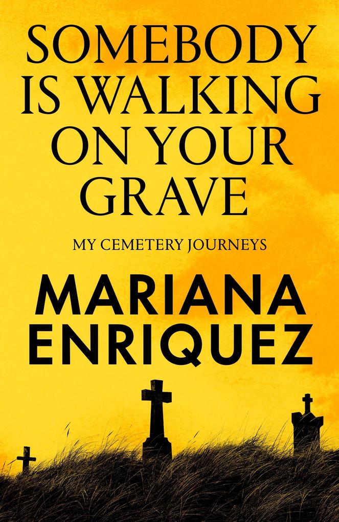 Produktbild: Somebody Is Walking on Your Grave | Mariana Enriquez