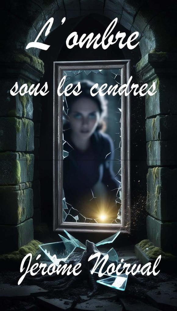 Produktbild: L'ombre sous les cendres | Jérôme Noirval
