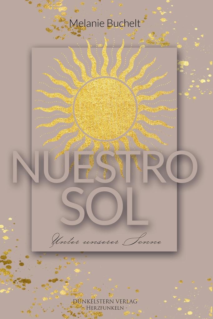Produktbild: Nuestro Sol - Unter unserer Sonne | Melanie Buchelt