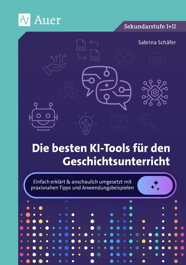 Produktbild: Die besten KI-Tools für den Geschichtsunterricht | Sabrina Schäfer