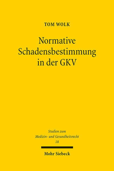 Produktbild: Normative Schadensbestimmung in der GKV | Tom Wolk