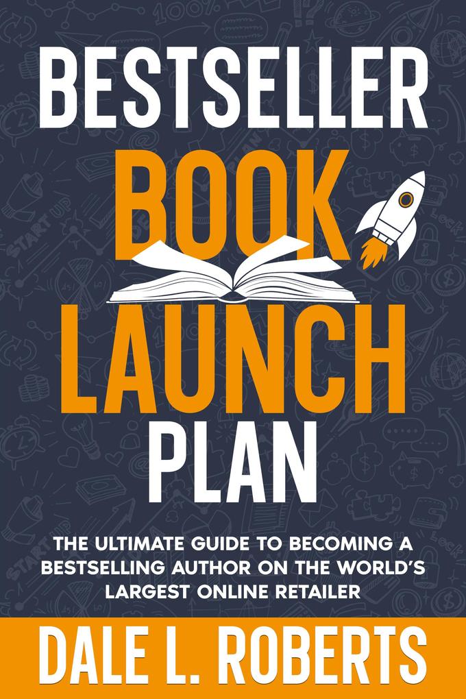 Produktbild: Bestseller Book Launch Plan | Dale L. Roberts