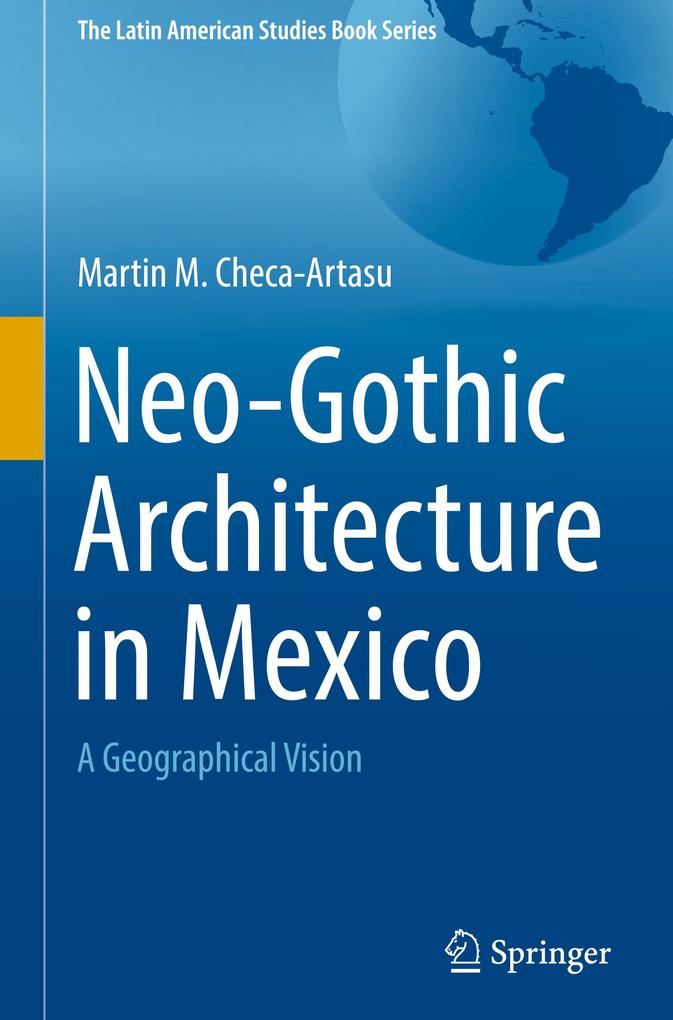 Produktbild: Neo-Gothic Architecture in Mexico | Martin M. Checa-Artasu