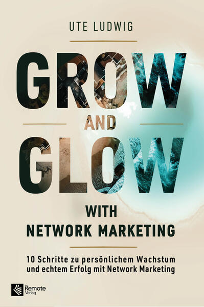 Produktbild: Grow and Glow with Network Marketing | Ute Ludwig