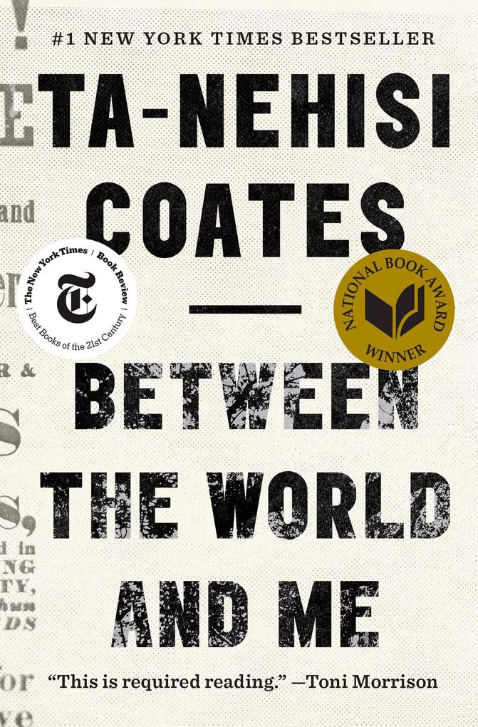 Produktbild: Between the World and Me | Ta-Nehisi Coates