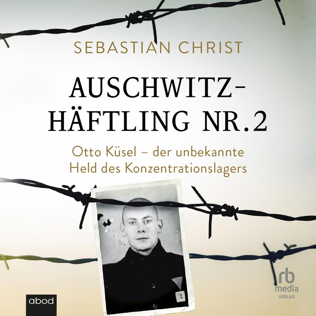 Produktbild: Auschwitzhäftling Nr. 2 | Sebastian Christ