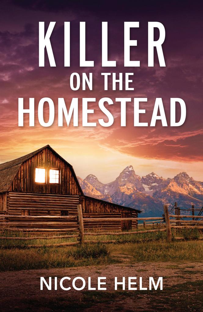 Produktbild: Killer On The Homestead | Nicole Helm