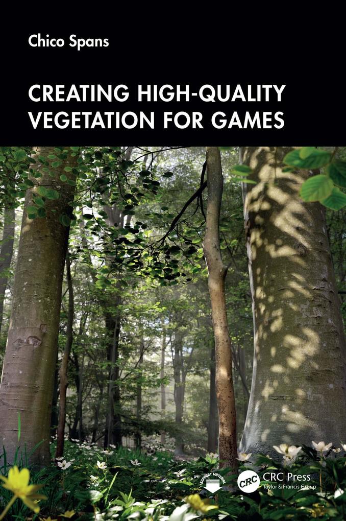 Produktbild: Creating High-Quality Vegetation for Games | Chico Spans