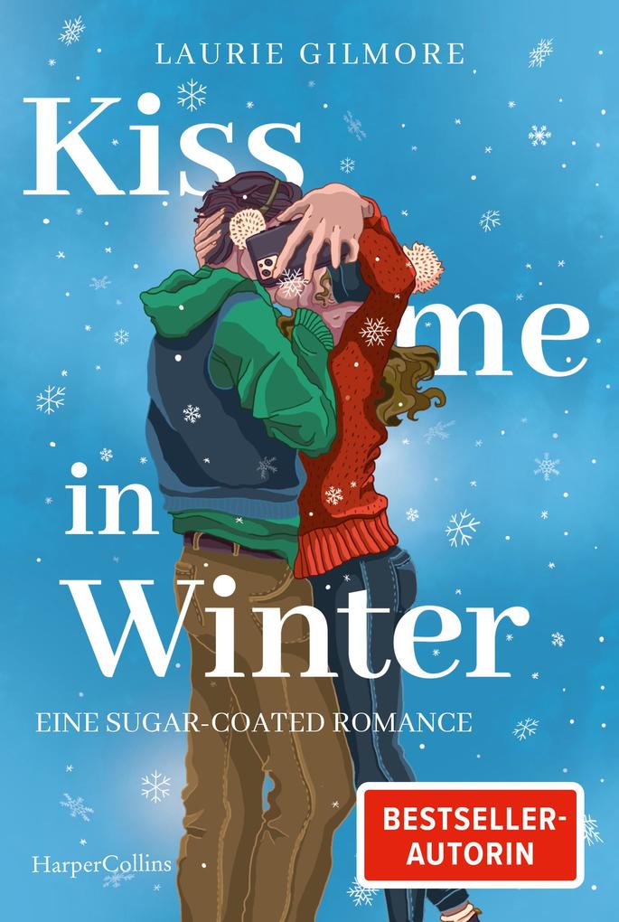 Produktbild: Kiss me in Winter. Eine sugar coated Romance | Laurie Gilmore