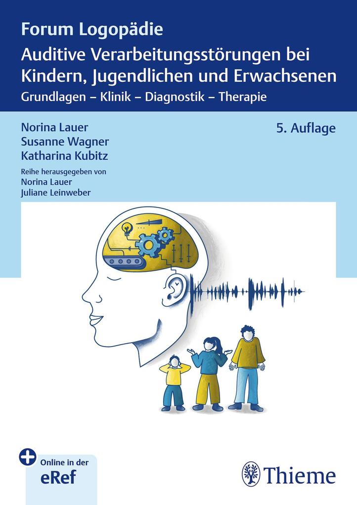 Produktbild: Auditive Verarbeitungsstörungen bei Kindern, Jugendlichen und Erwachsenen | Norina Lauer, Susanne Wagner, Katharina Kubitz