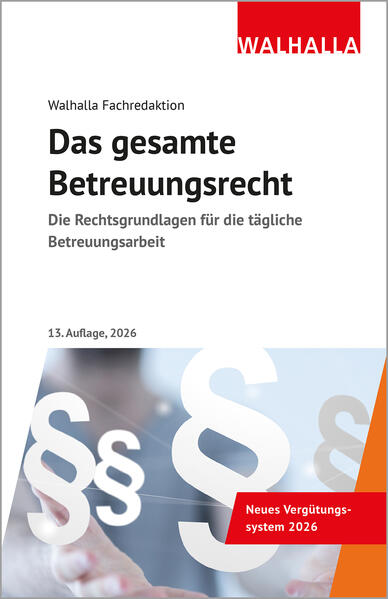Produktbild: Das gesamte Betreuungsrecht | Walhalla Fachredaktion