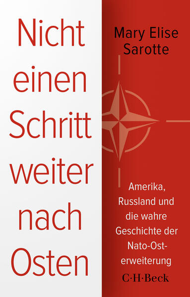 Produktbild: Nicht einen Schritt weiter nach Osten | Mary Elise Sarotte, Mary E. Sarotte