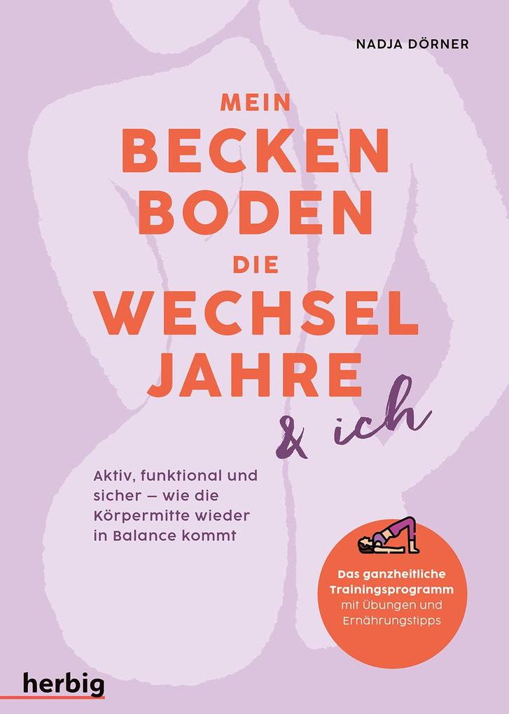 Produktbild: Mein Beckenboden, die Wechseljahre und ich | Nadja Dörner