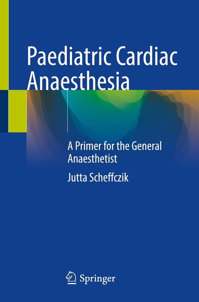 Produktbild: Paediatric Cardiac Anaesthesia | Jutta Scheffczik