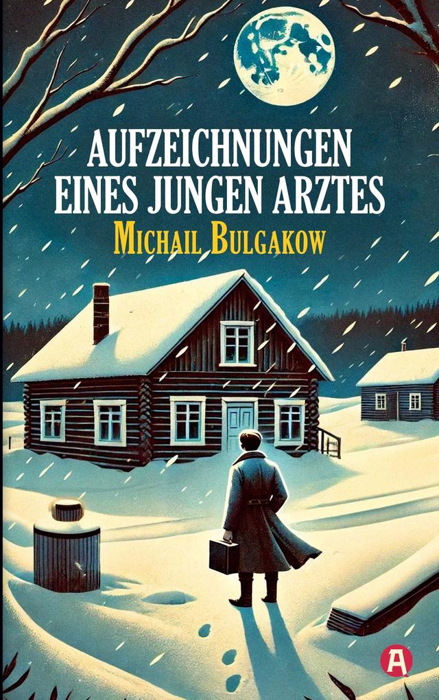 Produktbild: Aufzeichnungen eines jungen Arztes. Michail Bulgakow | Michail Bulgakow