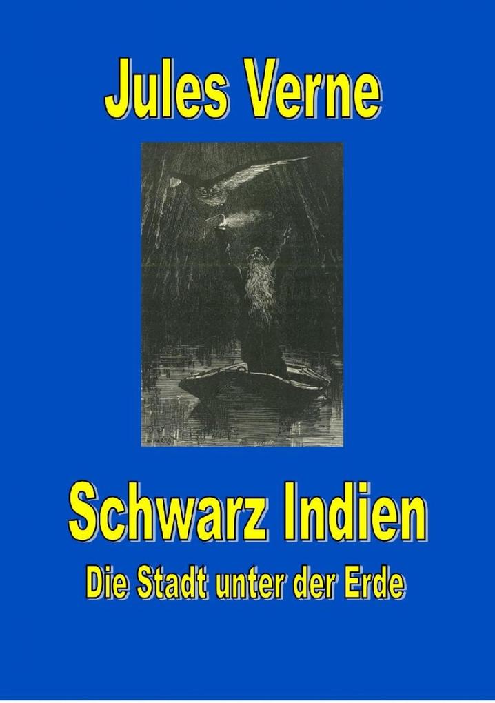 Produktbild: Schwarz Indien. Die Stadt unter der Erde | Jules Verne