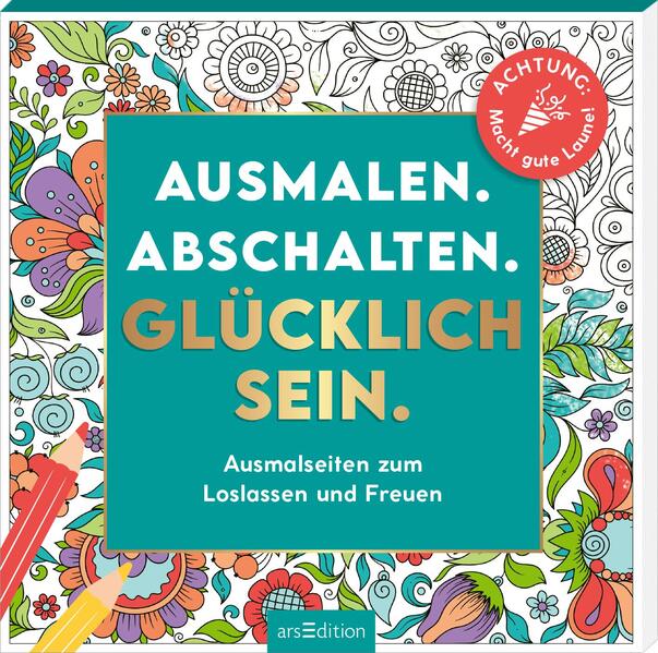 Produktbild: Ausmalen. Abschalten. Glücklich sein.