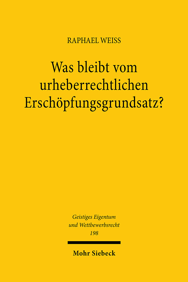 Produktbild: Was bleibt vom urheberrechtlichen Erschöpfungsgrundsatz? | Raphael Weiß