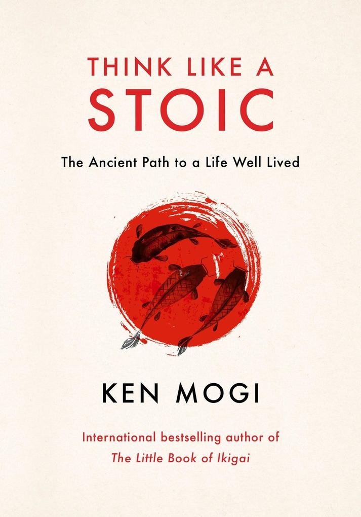 Produktbild: Think Like a Stoic | Ken Mogi