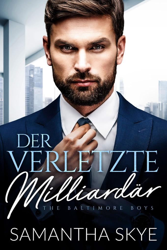 Produktbild: Der verletzte Milliardär | Samantha Skye
