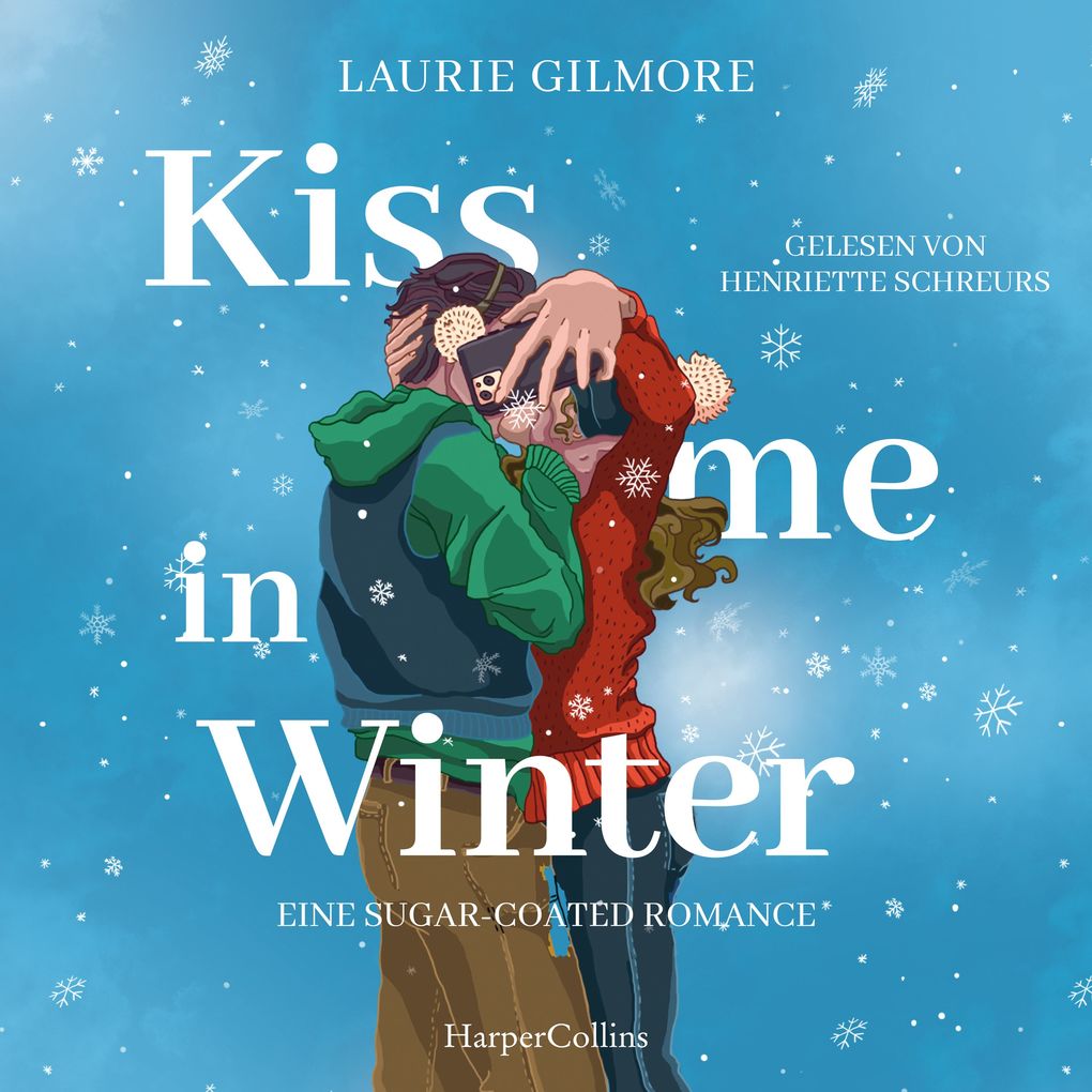 Produktbild: Kiss me in Winter. Eine sugar coated Romance | Laurie Gilmore