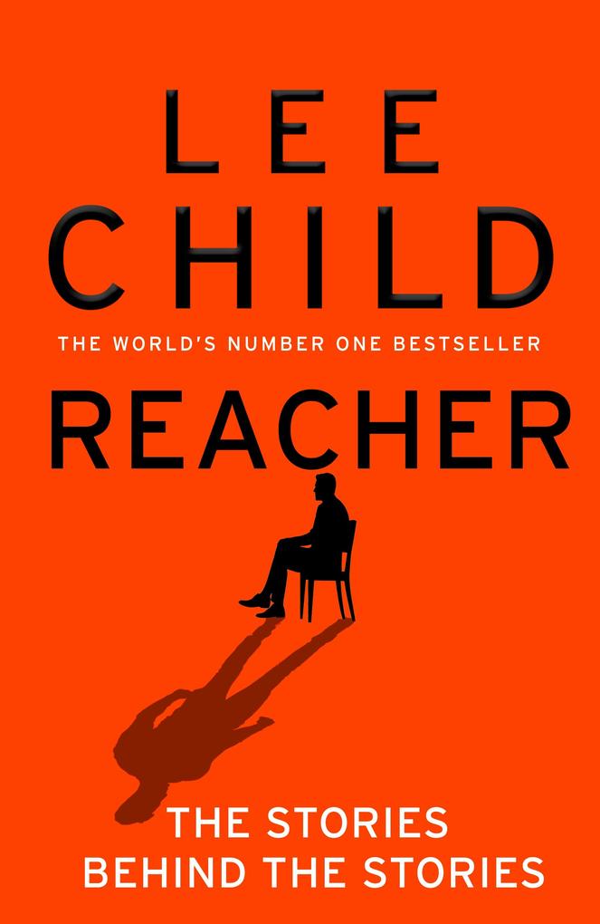 Produktbild: Reacher: The Stories Behind The Stories | Lee Child