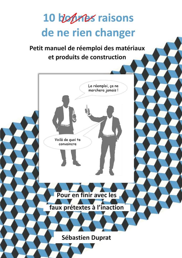 Produktbild: 10 bonnes raisons de ne rien changer | Sébastien Duprat
