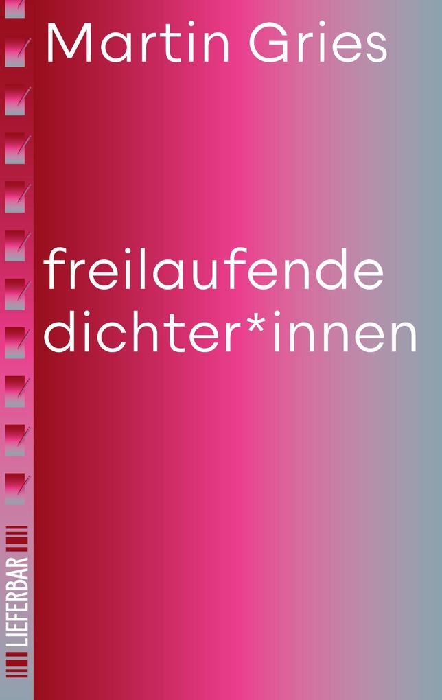 Produktbild: freilaufende dichter*innen | Martin Gries
