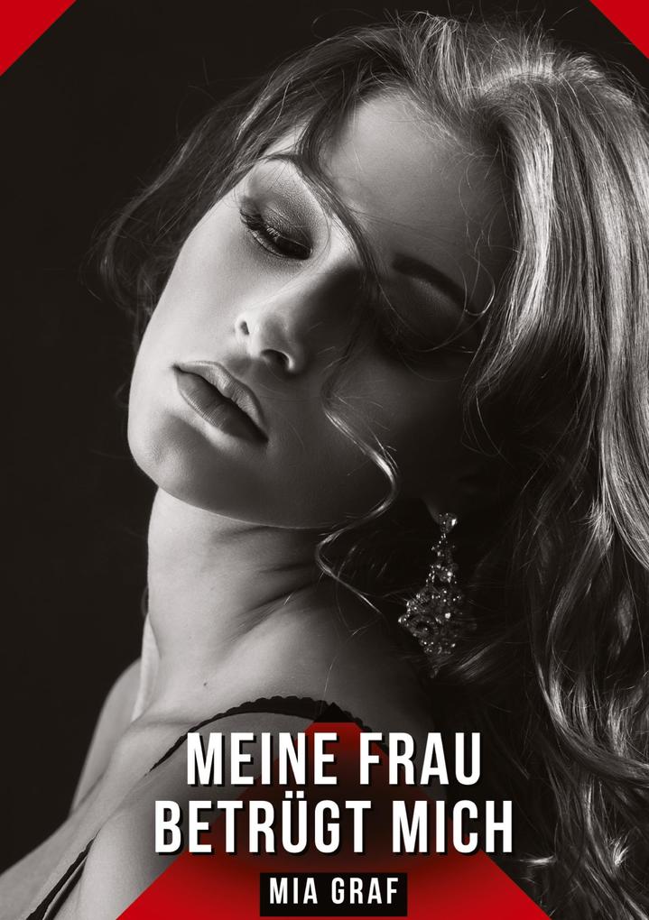 Produktbild: Meine Frau betrügt mich | Mia Graf