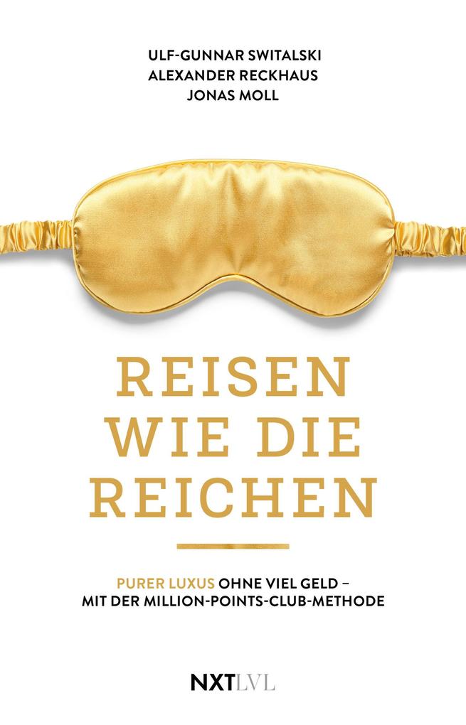Produktbild: Reisen wie die Reichen | Ulf-Gunnar Switalski, Jonas Moll, Alexander Reckhaus