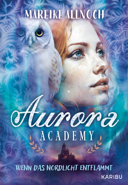Produktbild: Aurora Academy (Band 2) - Wenn das Nordlicht entflammt | Mareike Allnoch