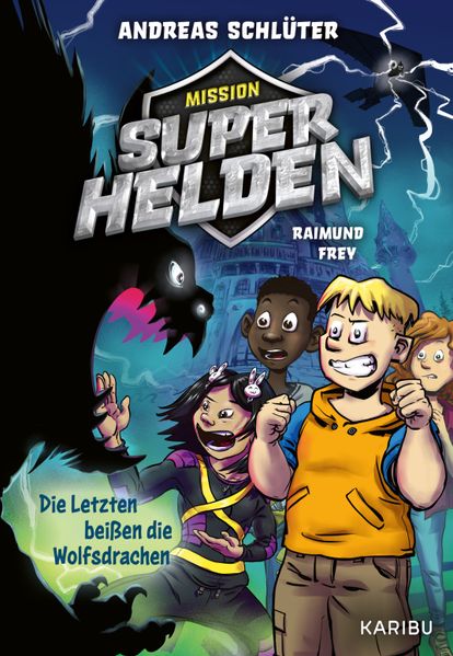 Produktbild: Mission Superhelden (Band 1) - Die Letzten beißen die Wolfsdrachen | Andreas Schlüter