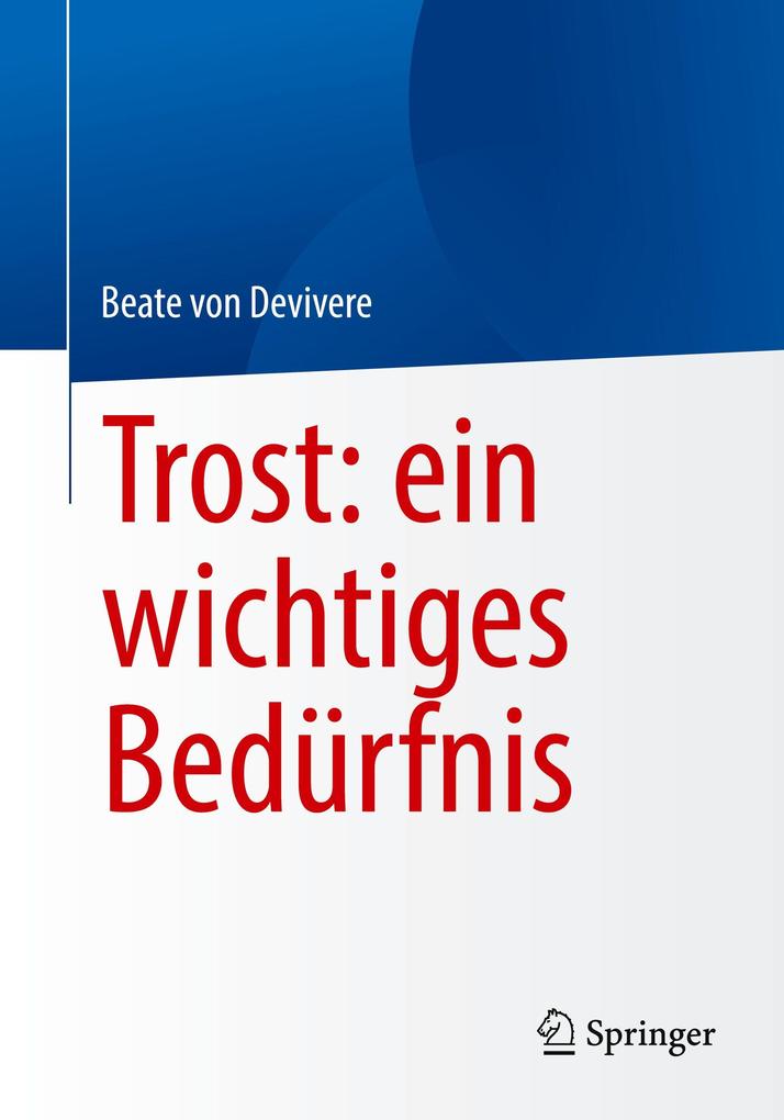 Produktbild: Trost: ein wichtiges Bedürfnis | Beate Devivere, Beate von Devivere
