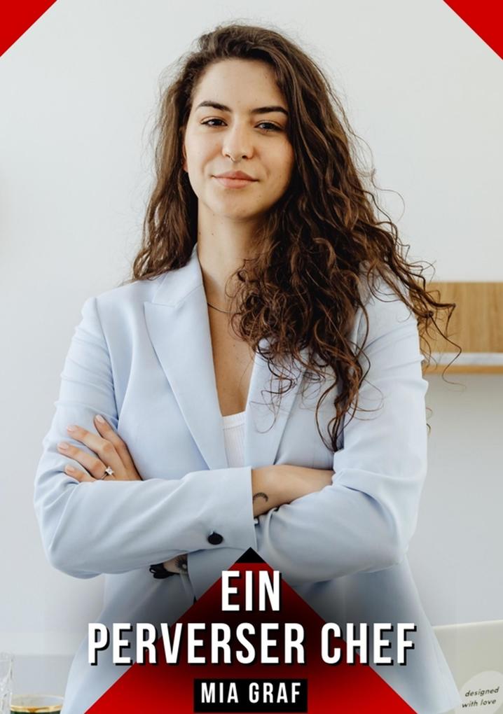 Produktbild: Ein perverser Chef | Mia Graf