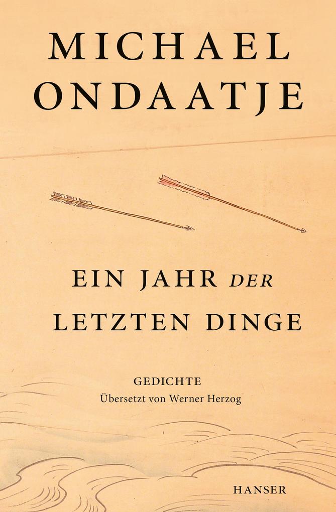 Produktbild: Ein Jahr der letzten Dinge | Michael Ondaatje